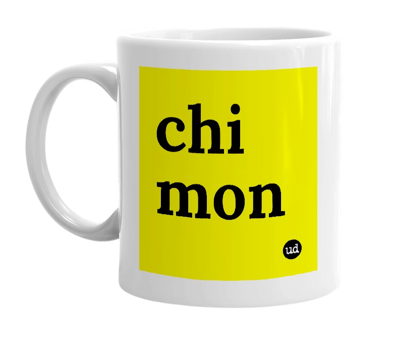 White mug with 'chi mon' in bold black letters