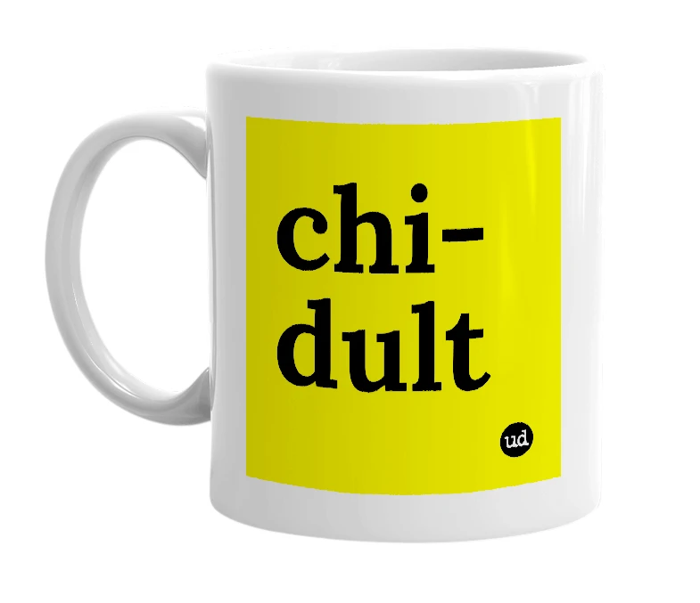 White mug with 'chi-dult' in bold black letters