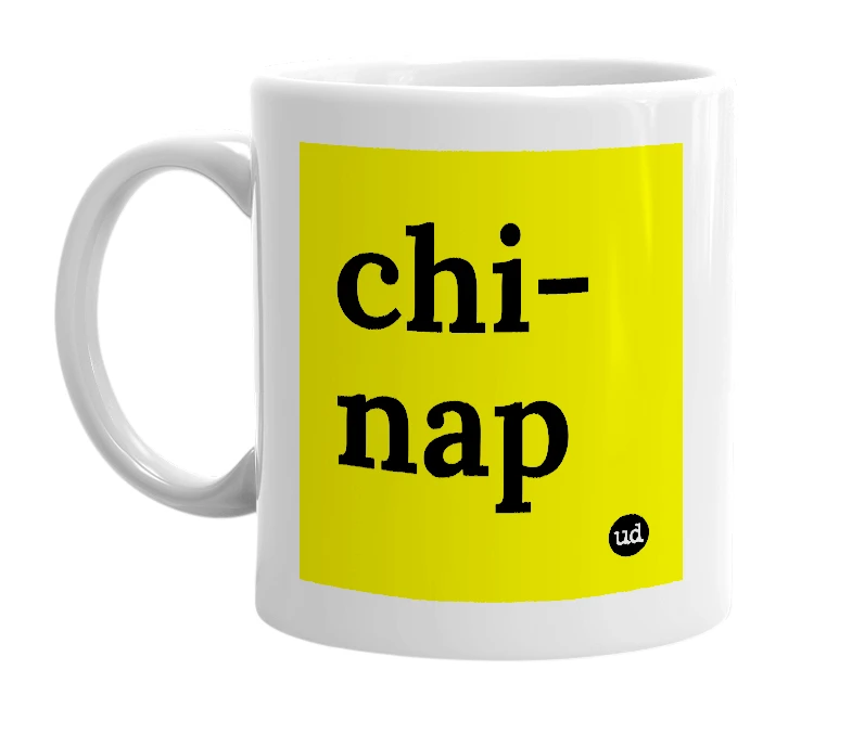 White mug with 'chi-nap' in bold black letters