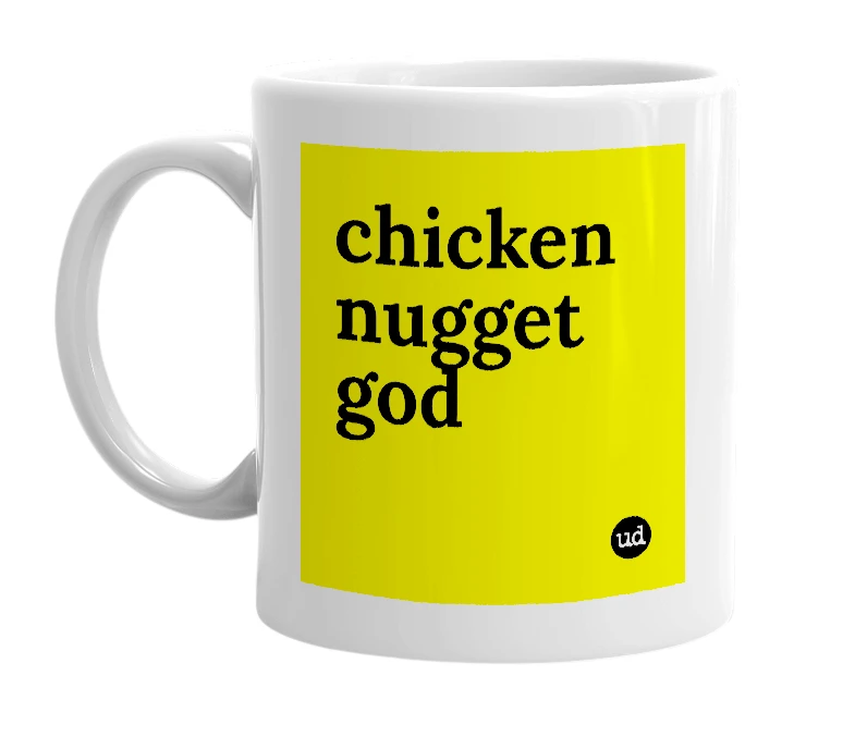 White mug with 'chicken nugget god' in bold black letters