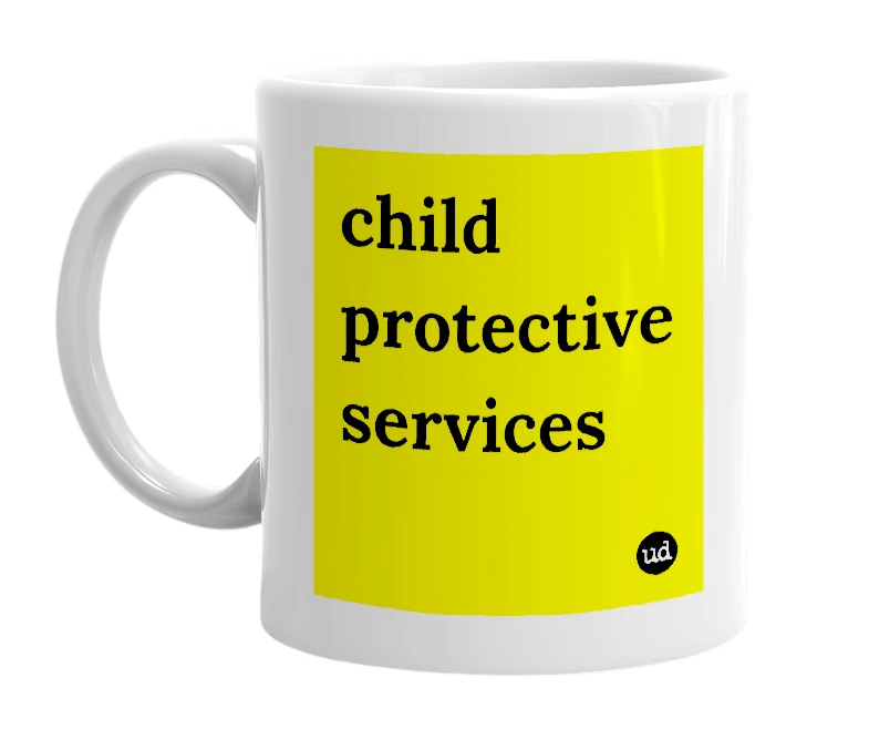 White mug with 'child protective services' in bold black letters