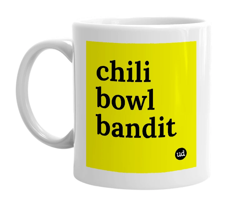 White mug with 'chili bowl bandit' in bold black letters