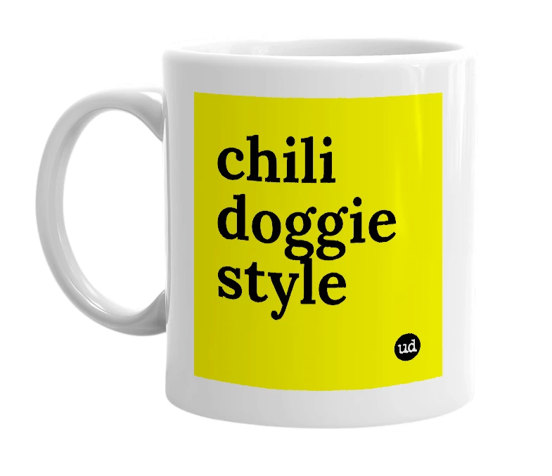 White mug with 'chili doggie style' in bold black letters