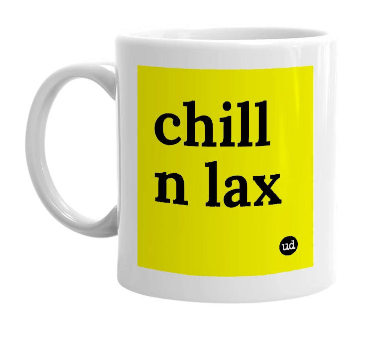 White mug with 'chill n lax' in bold black letters