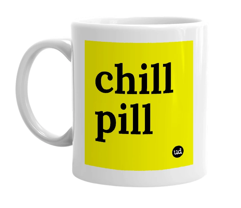 White mug with 'chill pill' in bold black letters