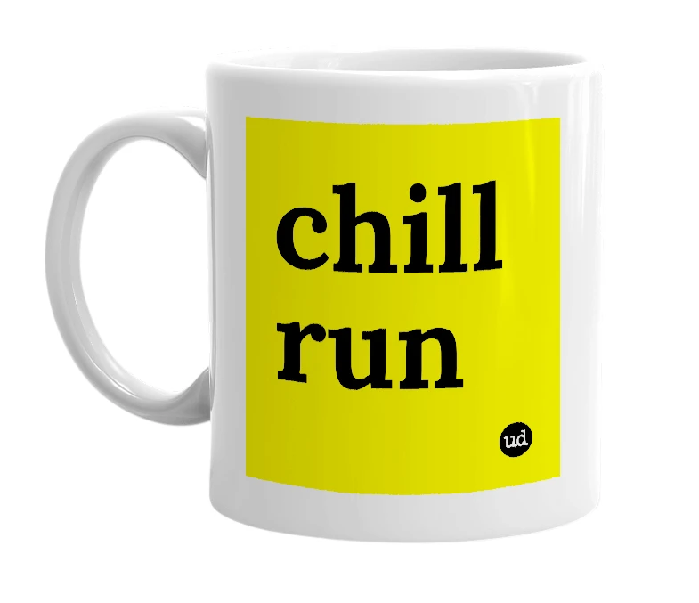 White mug with 'chill run' in bold black letters