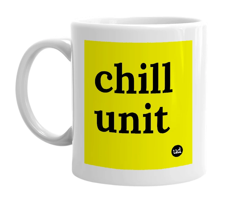 White mug with 'chill unit' in bold black letters