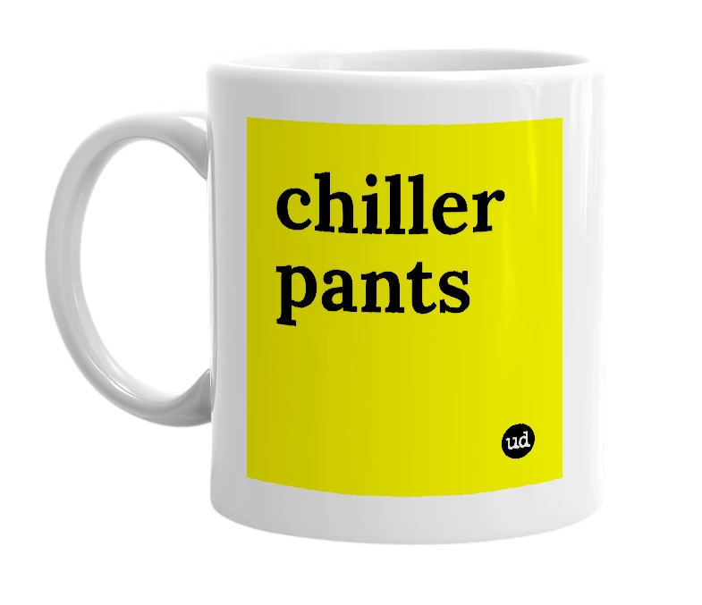 White mug with 'chiller pants' in bold black letters
