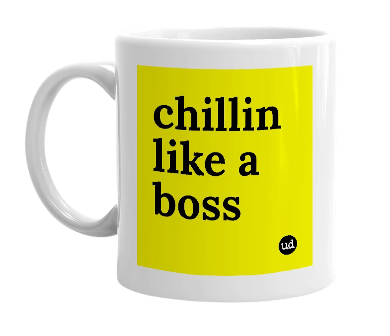 White mug with 'chillin like a boss' in bold black letters