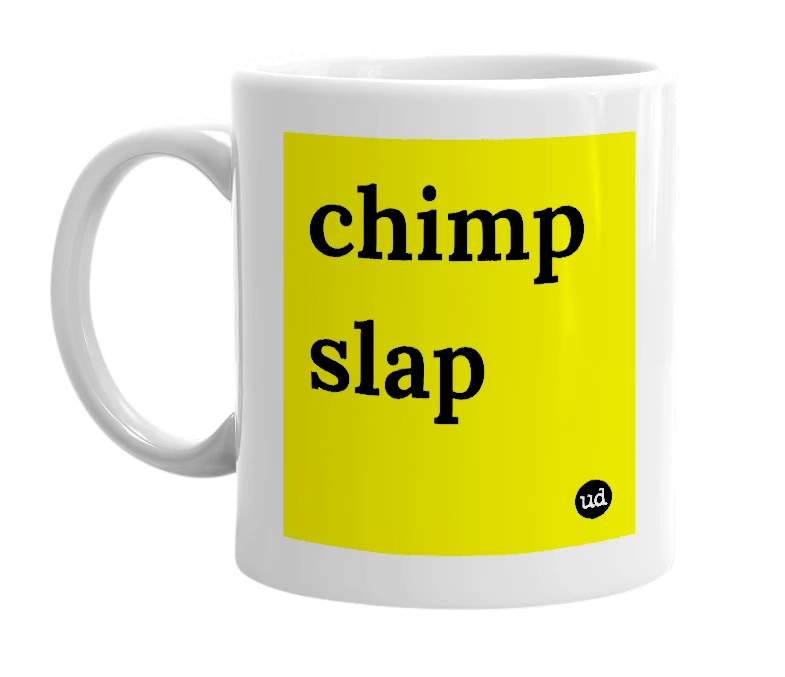 White mug with 'chimp slap' in bold black letters