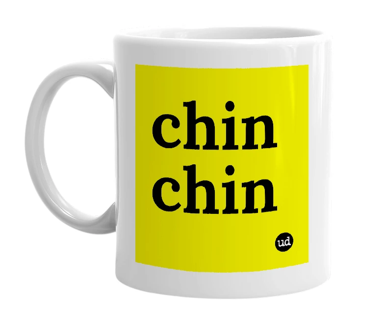 White mug with 'chin chin' in bold black letters