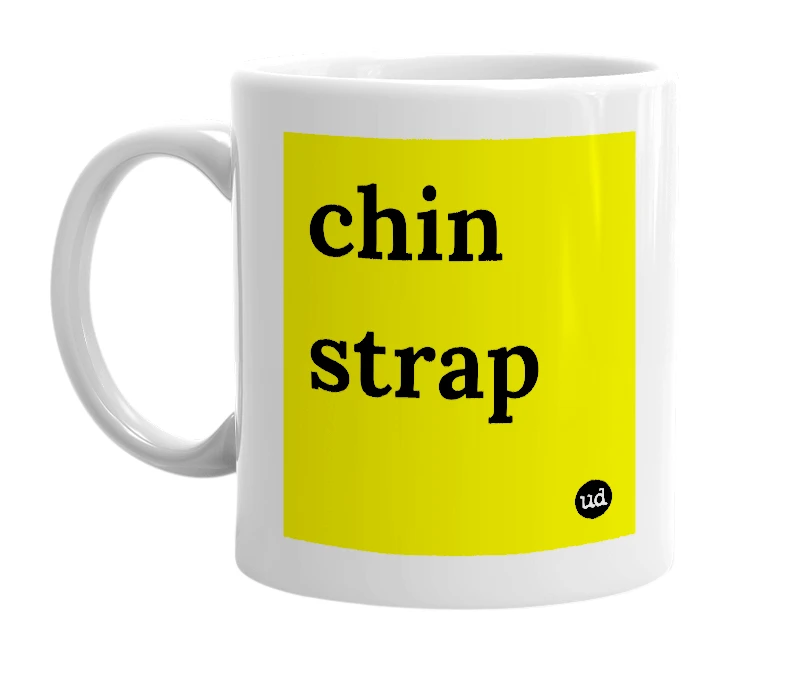White mug with 'chin strap' in bold black letters