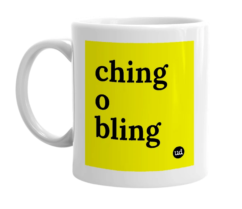 White mug with 'ching o bling' in bold black letters