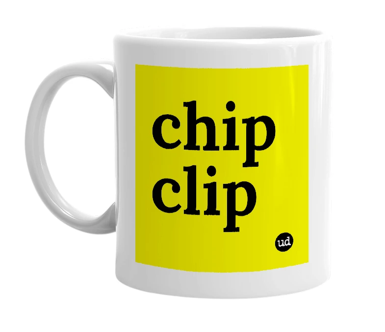 White mug with 'chip clip' in bold black letters