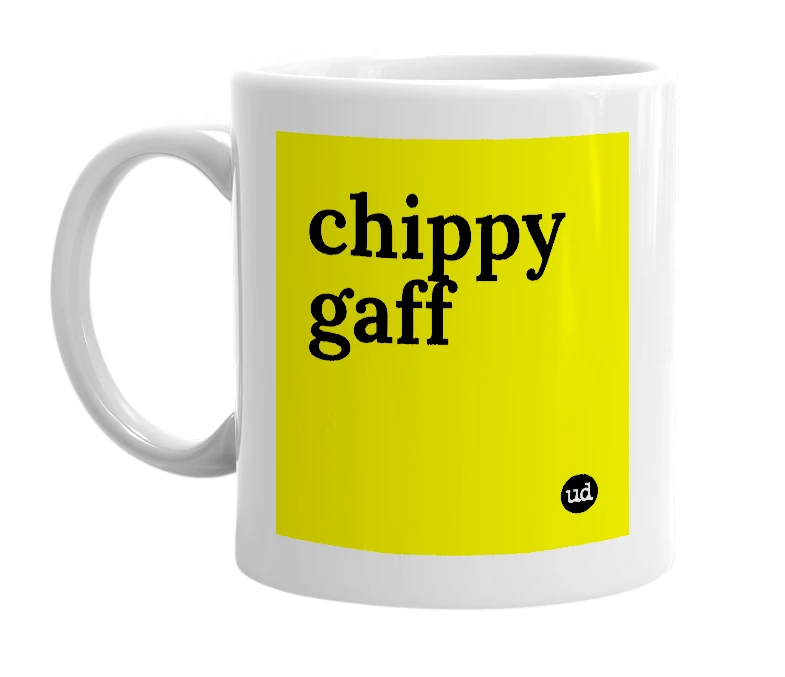 White mug with 'chippy gaff' in bold black letters