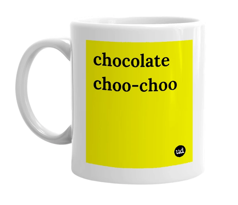 White mug with 'chocolate choo-choo' in bold black letters