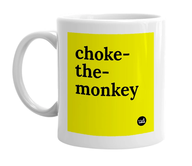 White mug with 'choke-the-monkey' in bold black letters