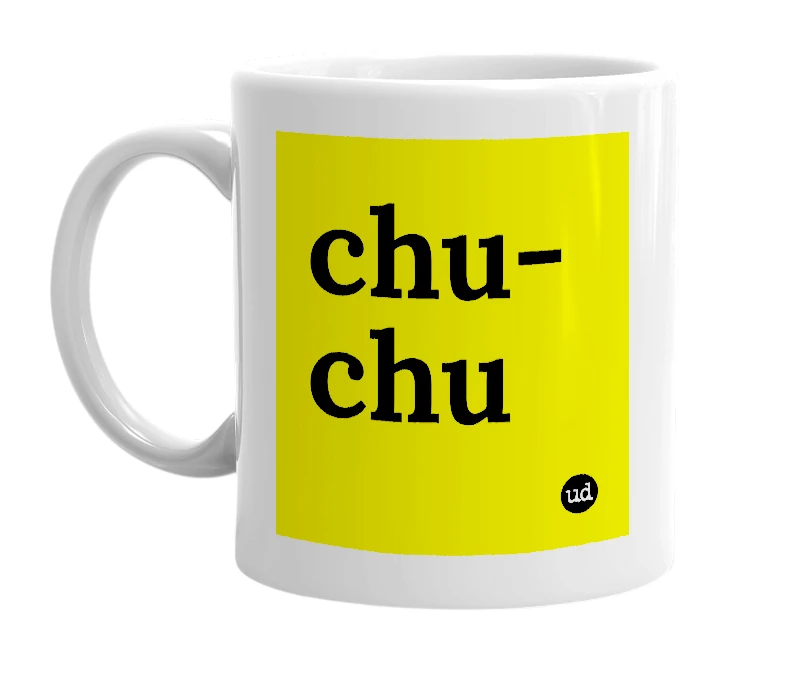 White mug with 'chu-chu' in bold black letters