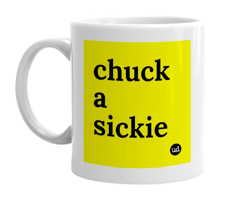 White mug with 'chuck a sickie' in bold black letters