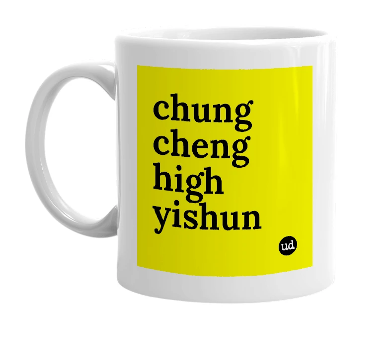 White mug with 'chung cheng high yishun' in bold black letters