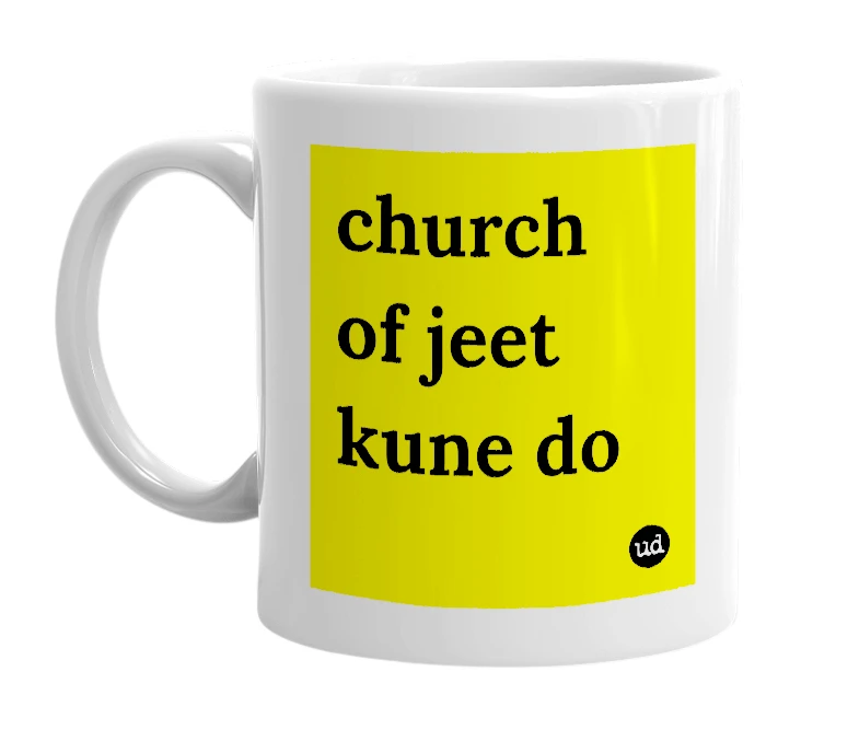 White mug with 'church of jeet kune do' in bold black letters