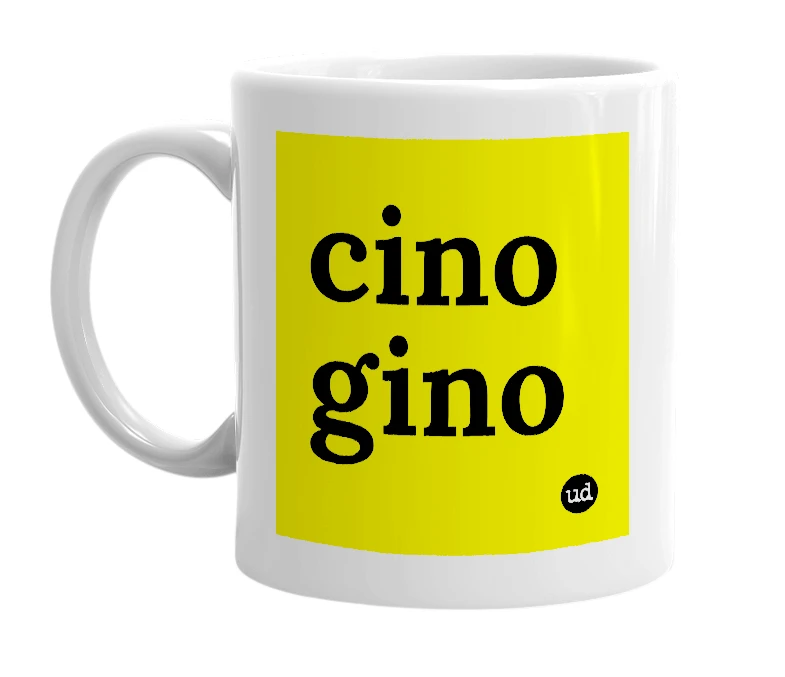 White mug with 'cino gino' in bold black letters