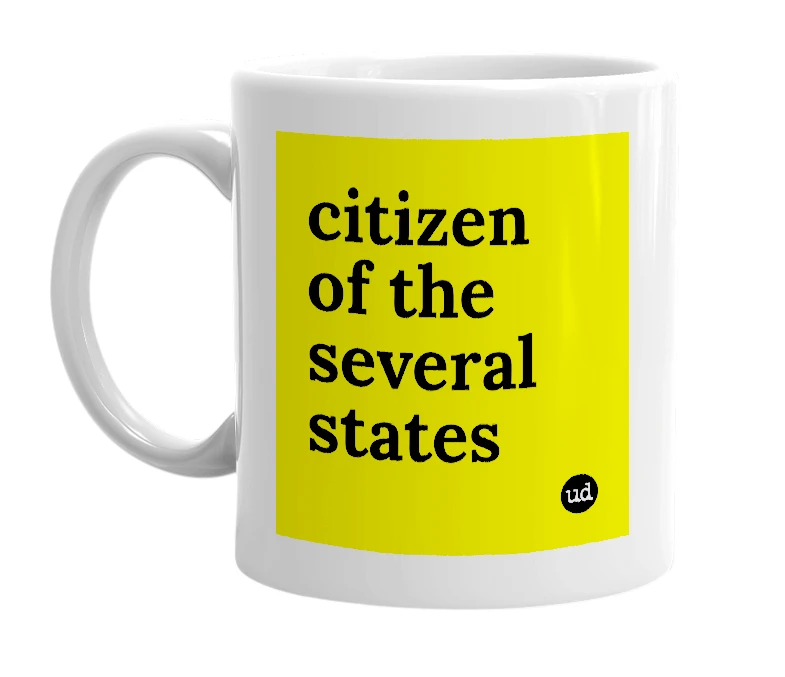 White mug with 'citizen of the several states' in bold black letters
