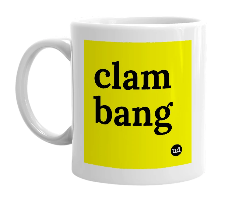 White mug with 'clam bang' in bold black letters