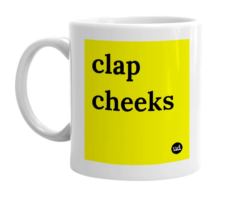 White mug with 'clap cheeks' in bold black letters