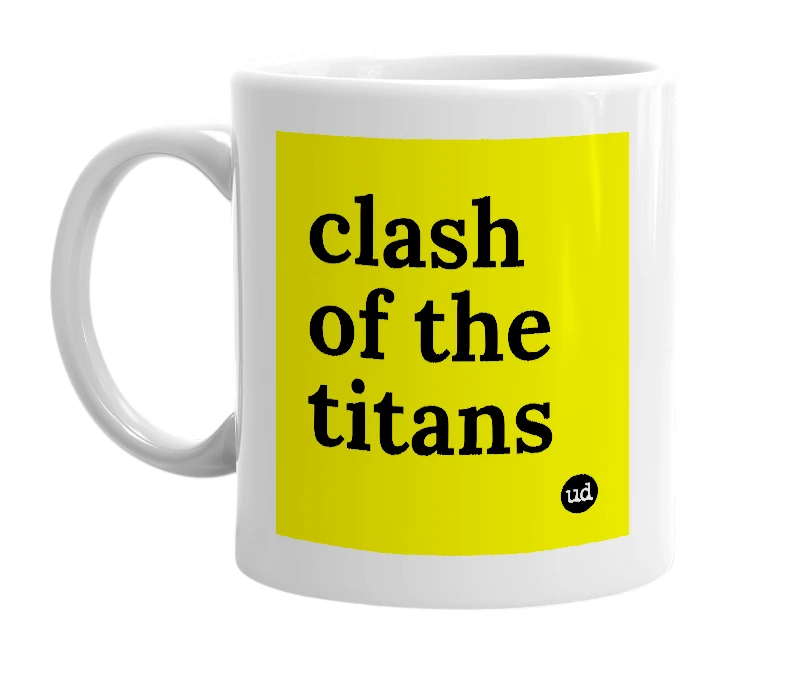 White mug with 'clash of the titans' in bold black letters