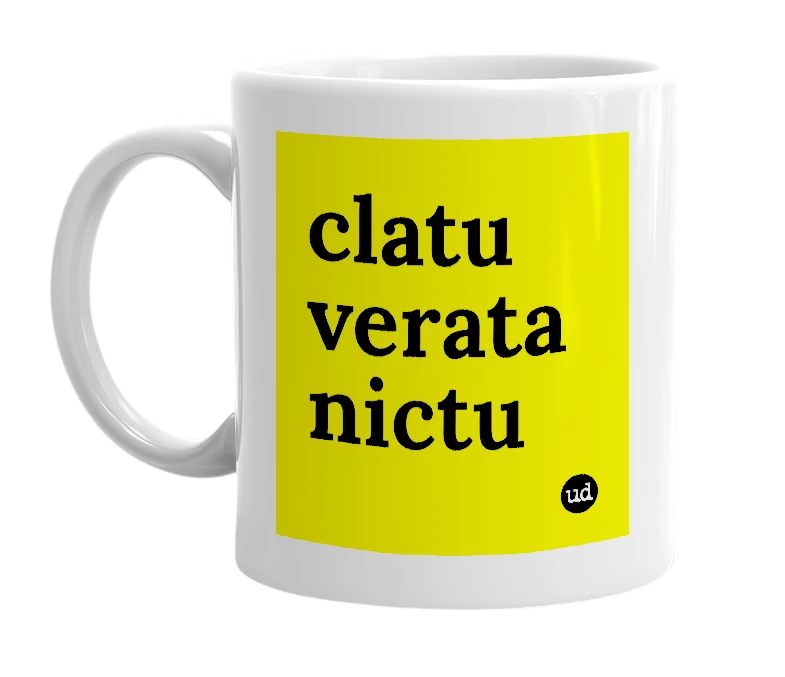 White mug with 'clatu verata nictu' in bold black letters