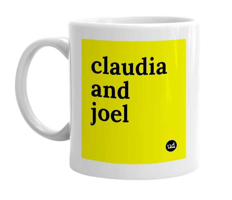 White mug with 'claudia and joel' in bold black letters