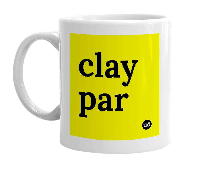 White mug with 'clay par' in bold black letters