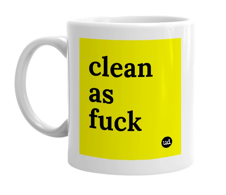 White mug with 'clean as fuck' in bold black letters