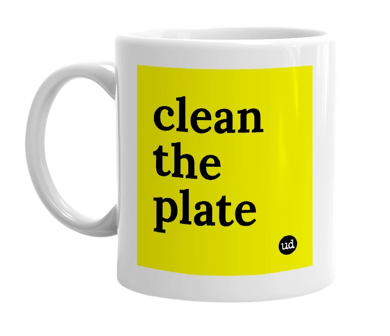 White mug with 'clean the plate' in bold black letters