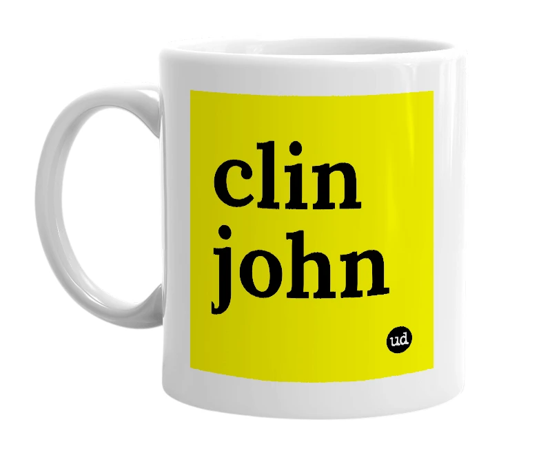White mug with 'clin john' in bold black letters