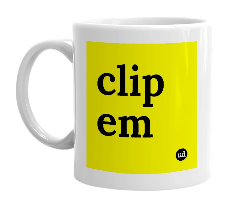 White mug with 'clip em' in bold black letters