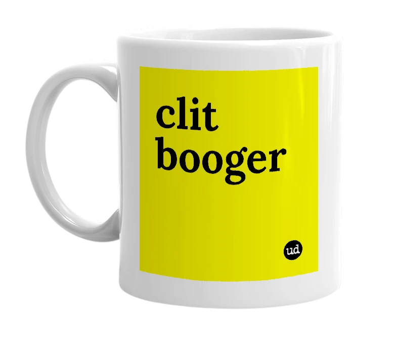 White mug with 'clit booger' in bold black letters