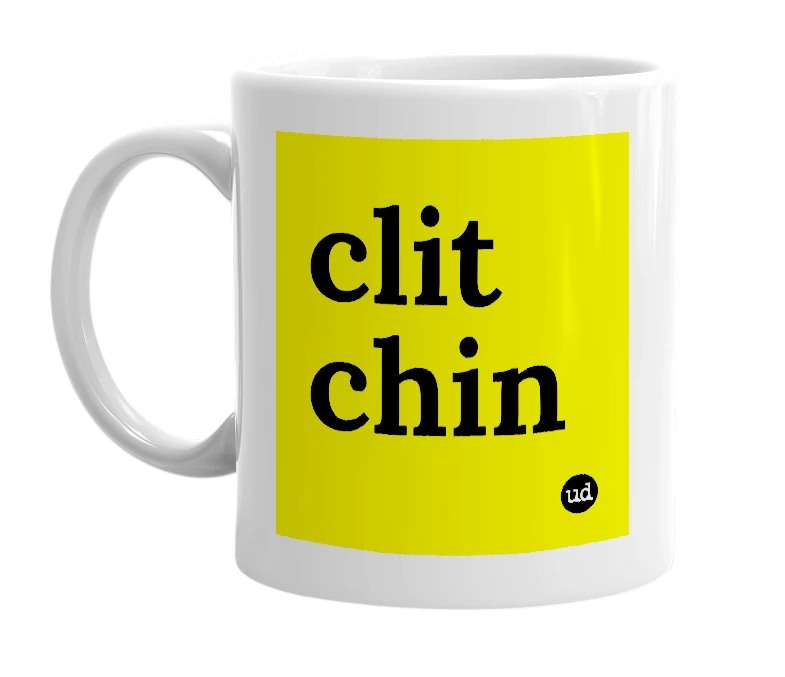 White mug with 'clit chin' in bold black letters