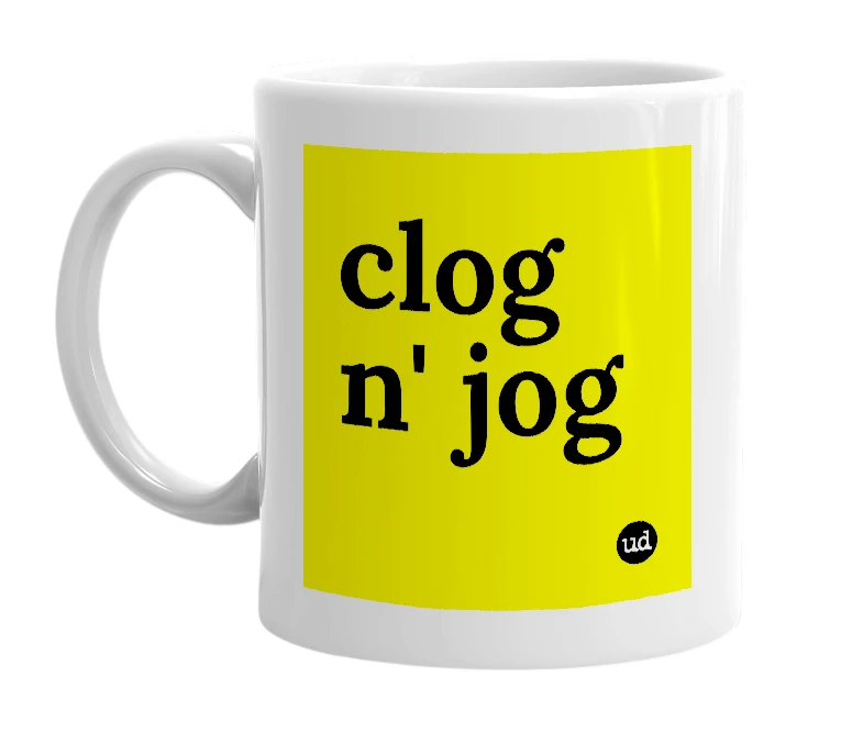 White mug with 'clog n' jog' in bold black letters