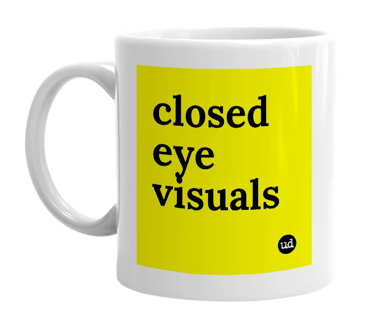 White mug with 'closed eye visuals' in bold black letters