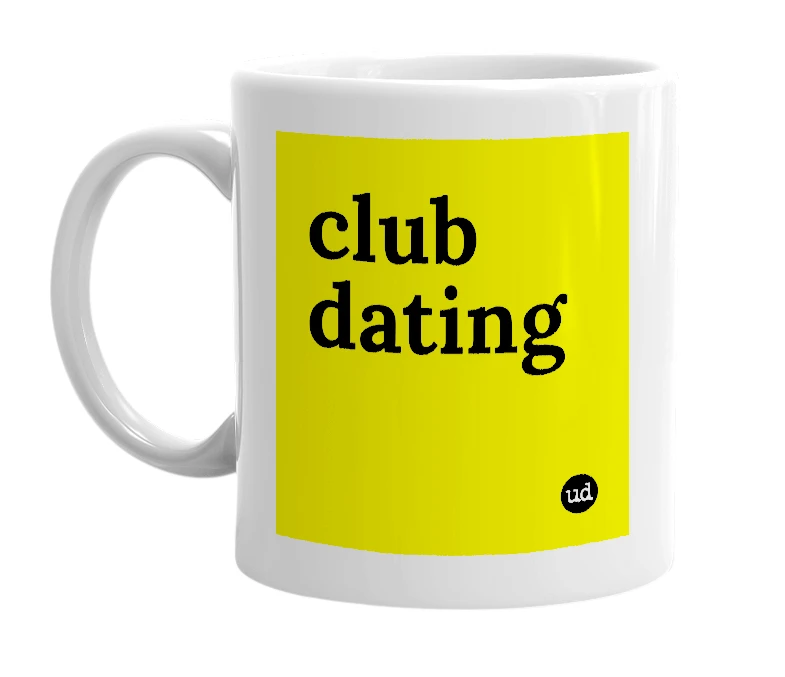 White mug with 'club dating' in bold black letters