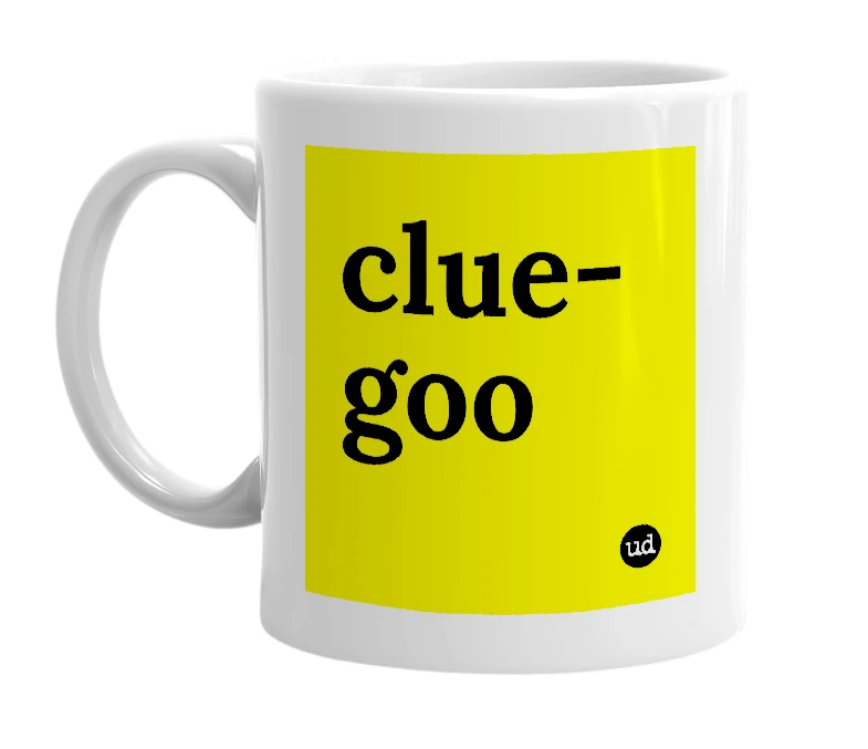 White mug with 'clue-goo' in bold black letters