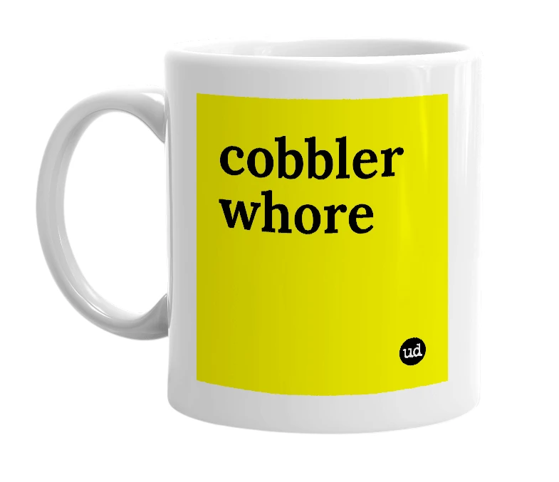 White mug with 'cobbler whore' in bold black letters