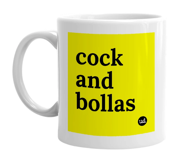 White mug with 'cock and bollas' in bold black letters