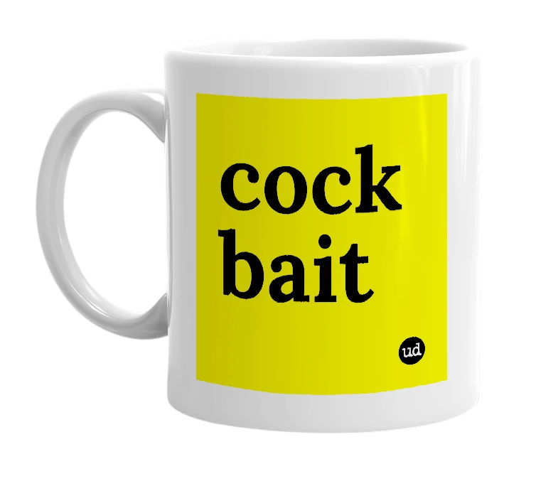 White mug with 'cock bait' in bold black letters