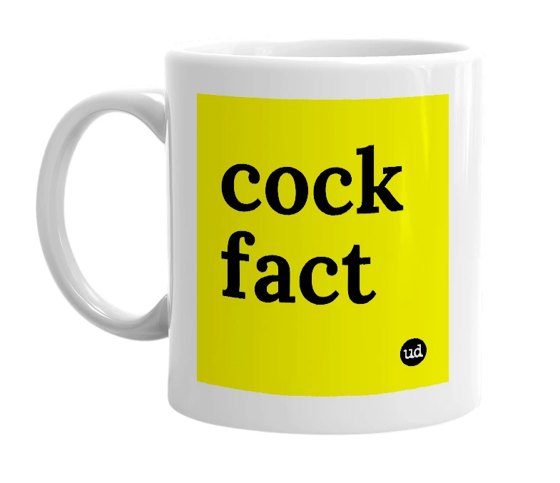 White mug with 'cock fact' in bold black letters