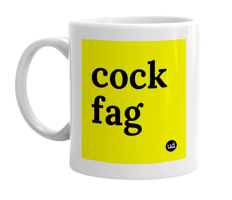 White mug with 'cock fag' in bold black letters