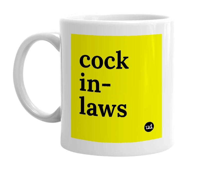White mug with 'cock in-laws' in bold black letters