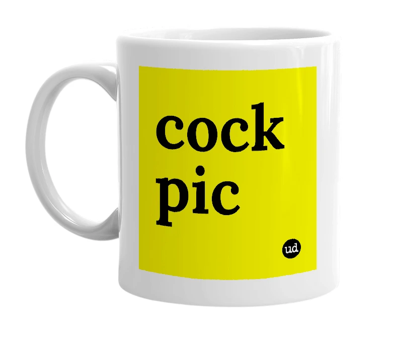 White mug with 'cock pic' in bold black letters